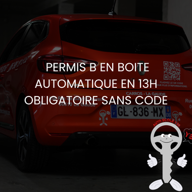 PERMIS B (AAC) EN BOITE AUTOMATIQUE SANS CODE